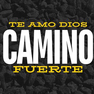 CAMINO FUERTE (EN CRISTO JESUS)