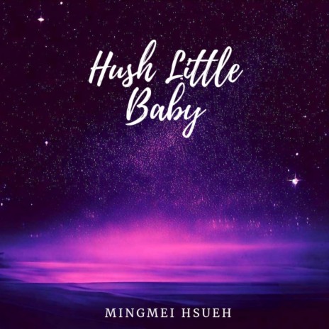 Hush Little Baby | Boomplay Music