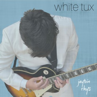 White Tux (I'll Be There)