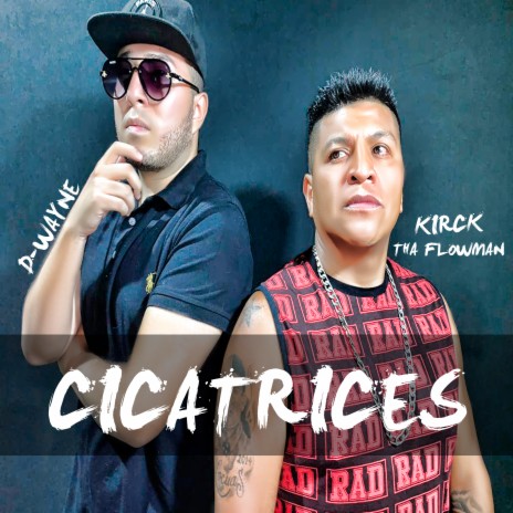 Cicatrices ft. Kirck Tha Flowman | Boomplay Music