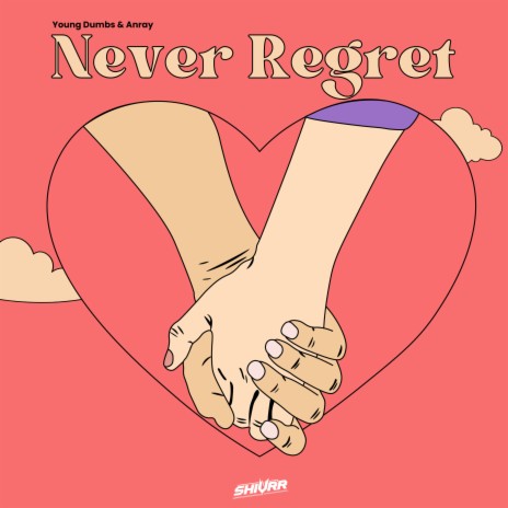 Never Regret ft. Anray | Boomplay Music