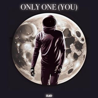 Only One (You)