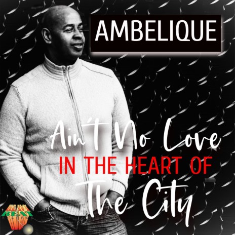 Ain't No Love In The Heart Of The City | Boomplay Music