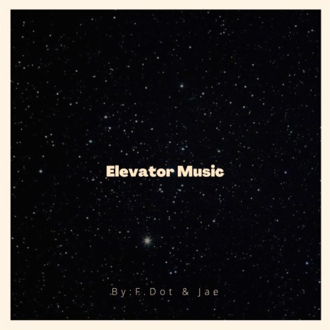 Elevator Music ft. Fdot | Boomplay Music