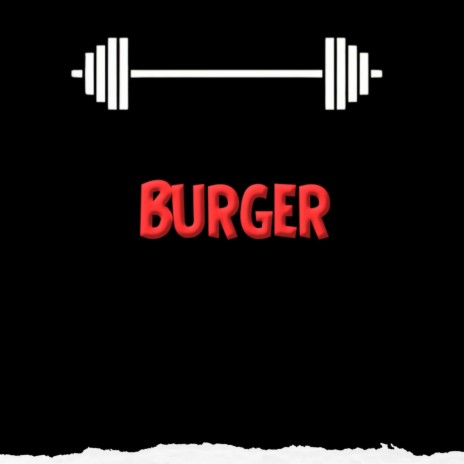 Burger | Boomplay Music