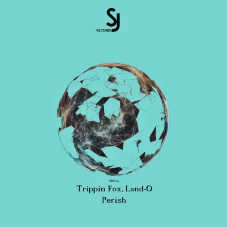 Perish (Original Mix) ft. Land-O