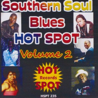 Southern Soul Blues Hot Spot Volume 2