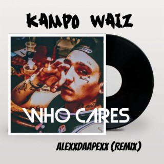 Who Cares (Remix)