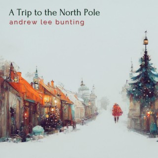 A Trip to the North Pole