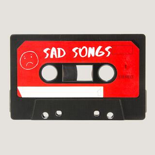 Sad Songs