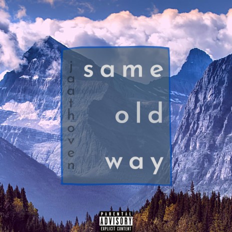 Same Old Way | Boomplay Music