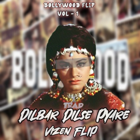Dilbar Dilse Pyare (Vizen Flip) | Boomplay Music