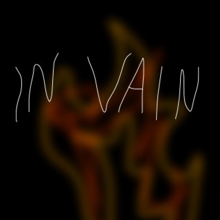 In Vain