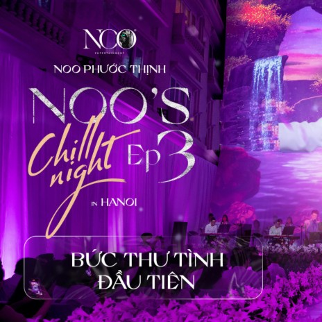 Noo's Chill Night 3 - Bức Thư Tình Đầu Tiên (Live Version)
