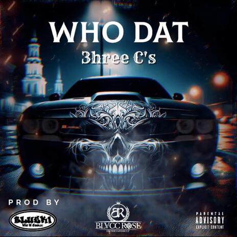 Who Dat | Boomplay Music