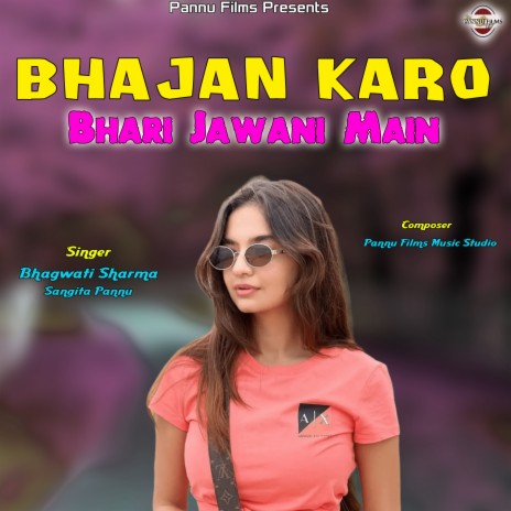 Bhajan Karo Bhari Jawani Main ft. Sangita Pannu | Boomplay Music