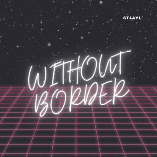 WITHOUT BORDER