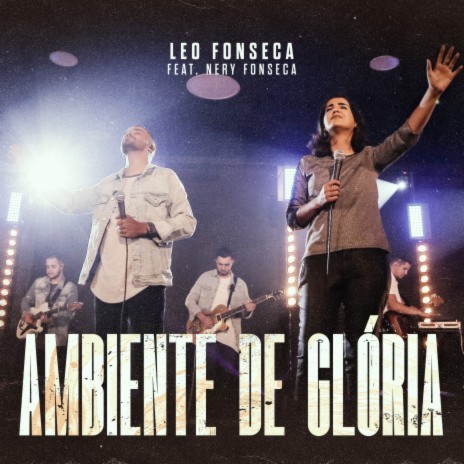 Ambiente de Glória ft. Nery Fonseca