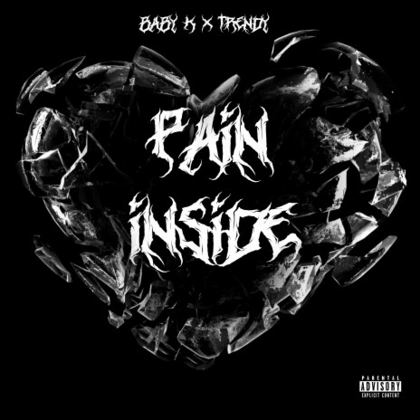 Pain Inside ft. Trendy | Boomplay Music