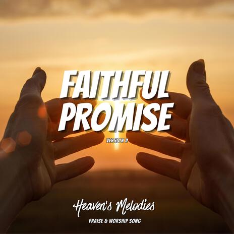 Faithful Promise (Ver. 2) | Boomplay Music