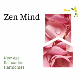 Zen Mind - New Age Relaxation Harmonies