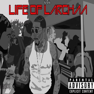 L.O.L (Life of Larchaa)