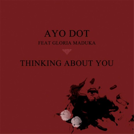 Thinking About You (feat. Gloria Maduka) | Boomplay Music