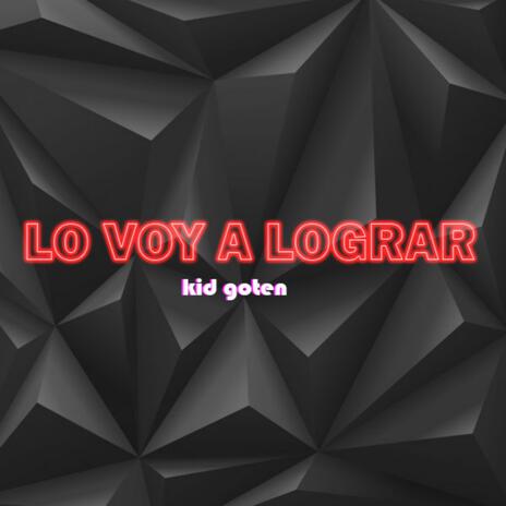 Lo voy a lograr | Boomplay Music