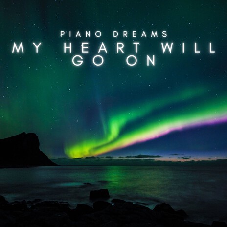 My Heart Will Go On | Boomplay Music