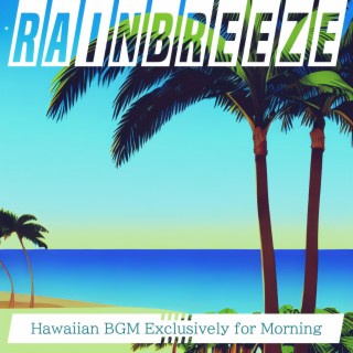 Hawaiian BGM Exclusively for Morning