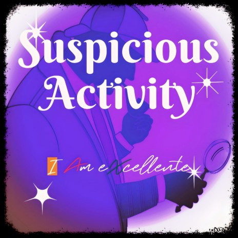 Suspicious Activity | Boomplay Music