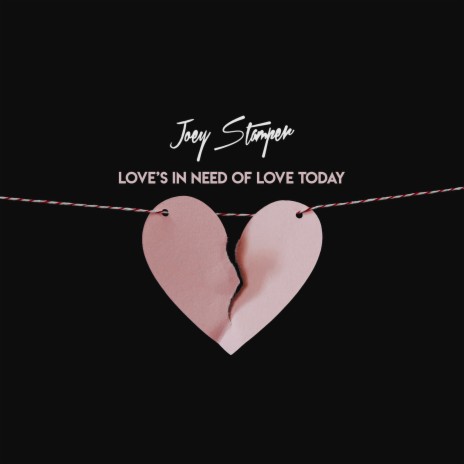 Love’s in Need of Love Today | Boomplay Music