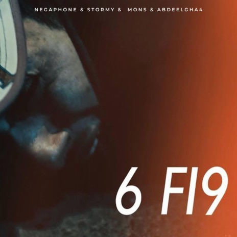 6 Fi9 (Feat. Stormy, Mons & Abdeelgha4 | Boomplay Music