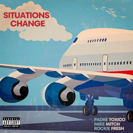 Situations Change ft. Mike Mitch & Rockie Fresh | Boomplay Music