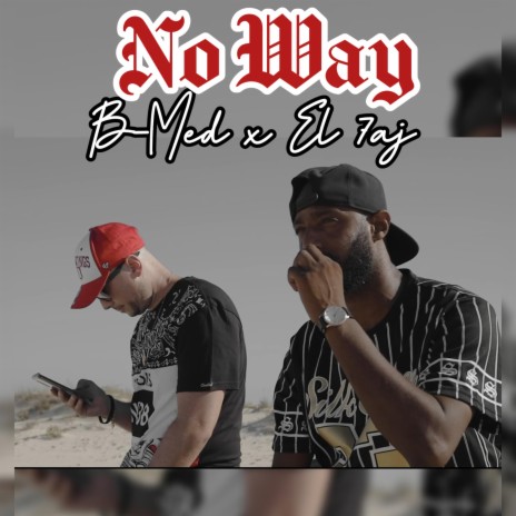 No Way ft. El 7aj | Boomplay Music