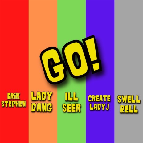 Go! (feat. Createladyj & Swell Rell)
