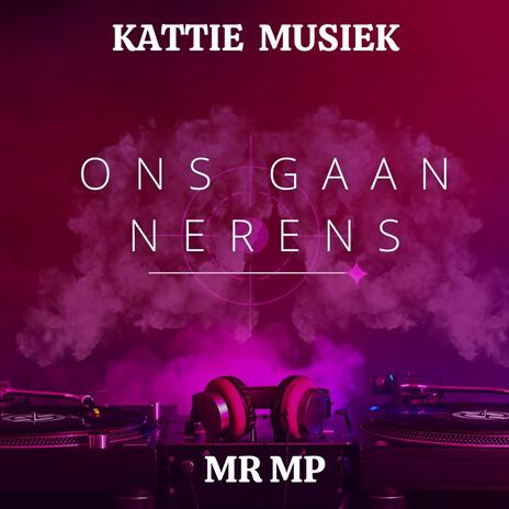 Ons gaan nerens ft. Mr MP | Boomplay Music