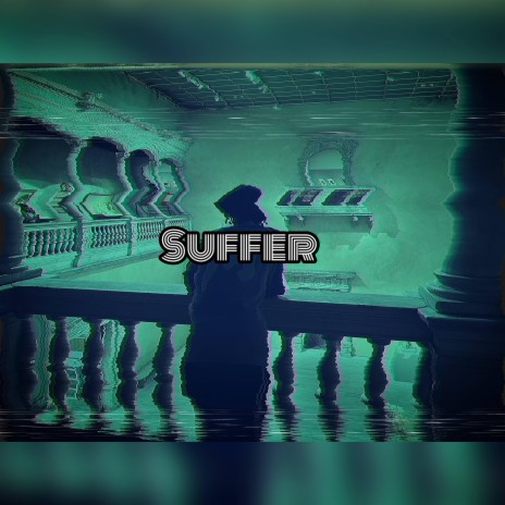 Suffer | Boomplay Music