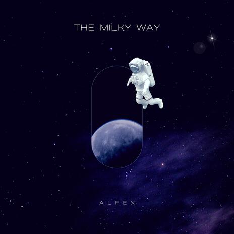 The Milky Way | Boomplay Music