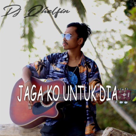 Jaga Ko Untuk Dia | Boomplay Music