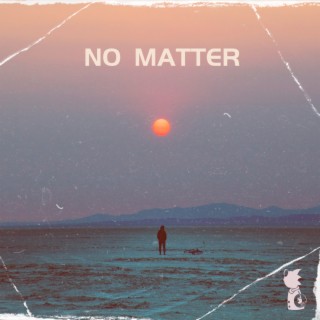 No Matter