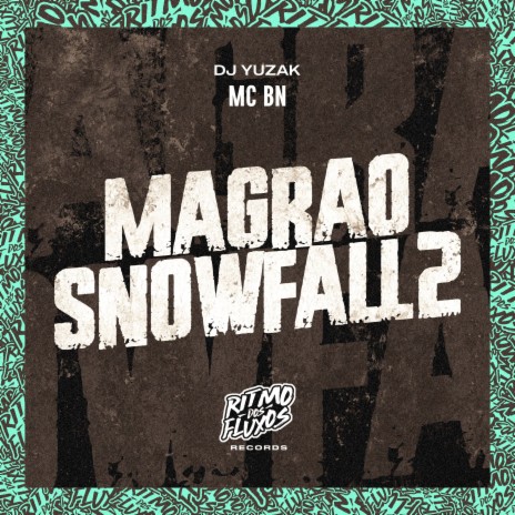 Magrão Snowfall 2 ft. DJ Yuzak | Boomplay Music