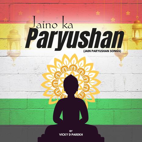 Jaino Ka Paryushan (Jain Paryushan Songs) | Boomplay Music