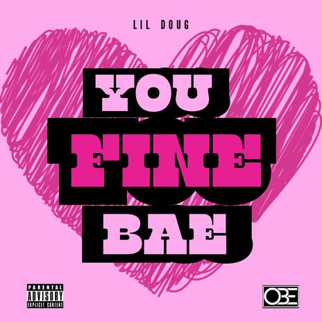 You Fine Bae | Boomplay Music