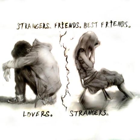 LOVERS TO STRANGERS