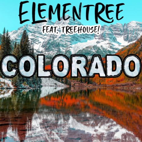 Colorado ft. Treehouse! | Boomplay Music