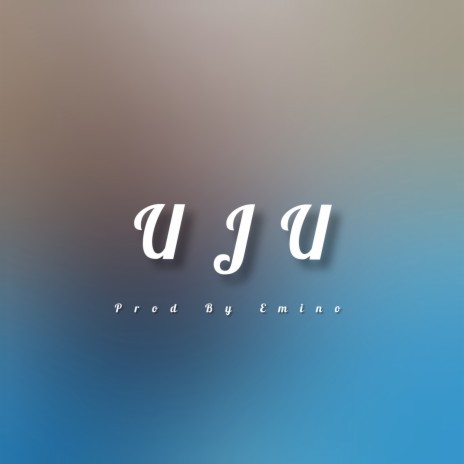 Uju | Boomplay Music