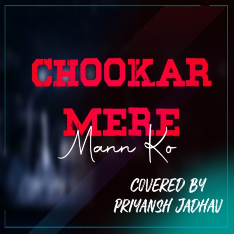 Chookar Mere Mann Ko | Boomplay Music