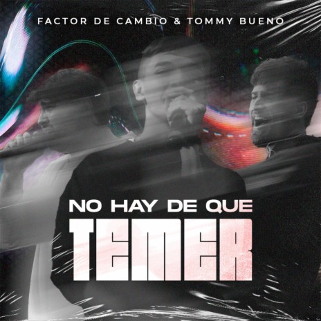 No hay de qué temer ft. Tommy Bueno | Boomplay Music