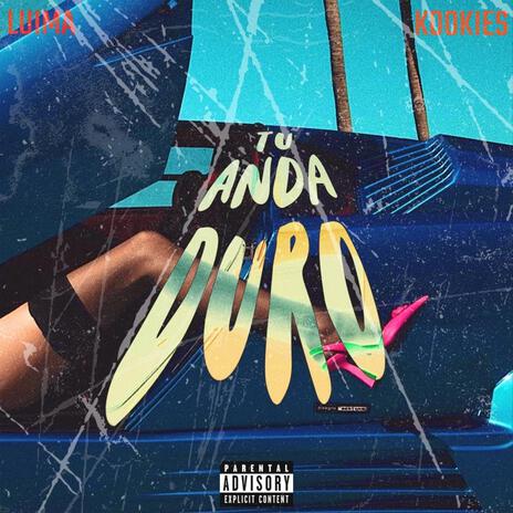 Tu Anda Duro ft. Kookies | Boomplay Music